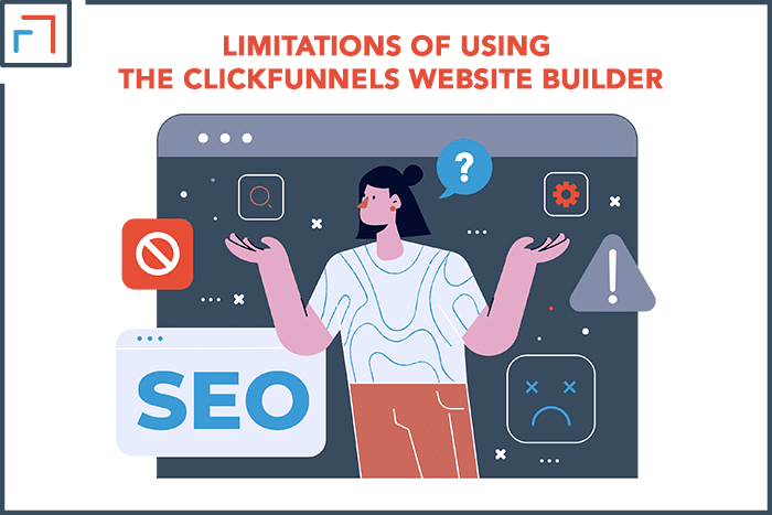 Limitations of Using the ClickFunnels Website Builder