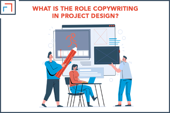 What Is The Role Of Copywriting In Project Design