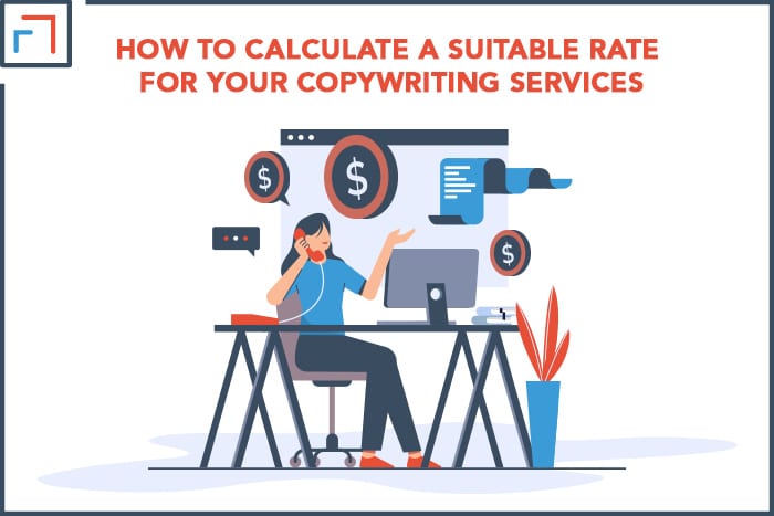 How To Calculate A Suitable Rate For Your Copywriting Services